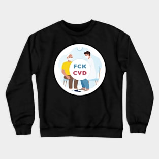FCK CVD Vaccination Crewneck Sweatshirt